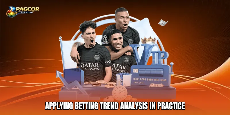 Applying Betting Trend Analysis in Practice