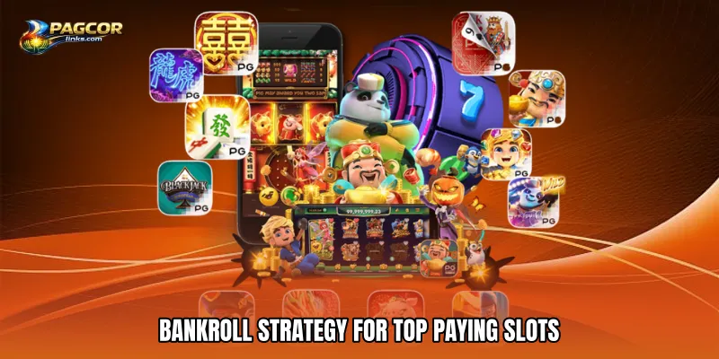 Bankroll Strategy For Top Paying Slots