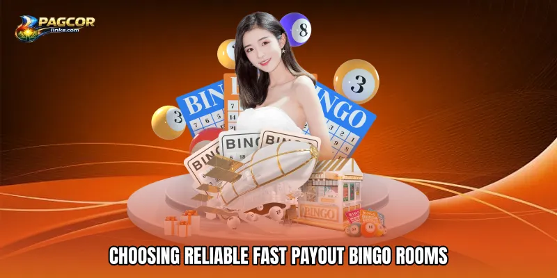 Choosing Reliable Fast Payout Bingo Rooms