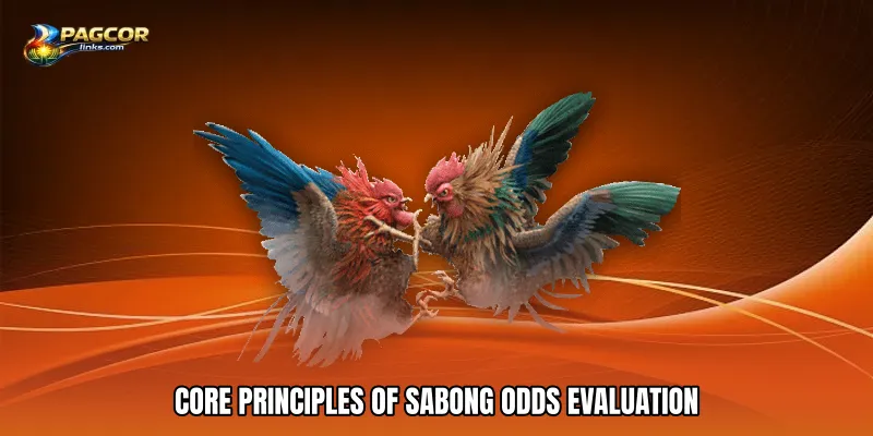 Core Principles of Sabong Odds Evaluation