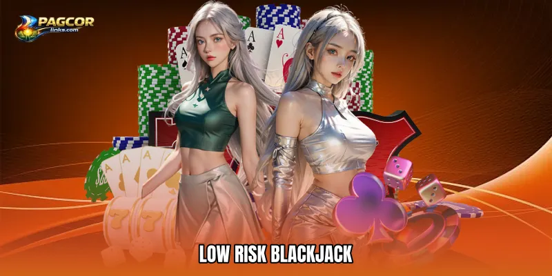 Low risk blackjack