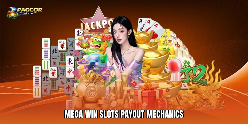 Mega Win Slots Payout Mechanics