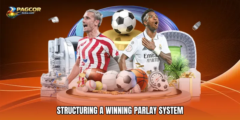 Structuring a Winning Parlay System