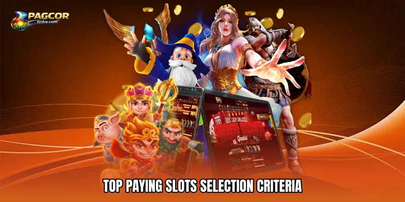 Top Paying Slots Selection Criteria