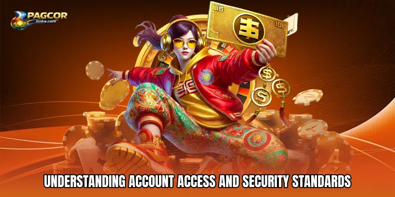 Understanding Account Access and Security Standards